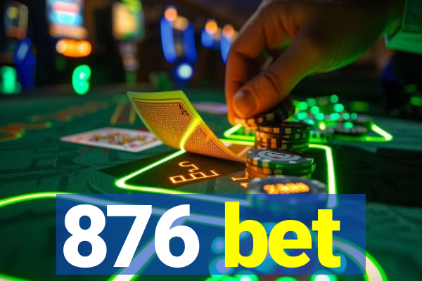 876 bet